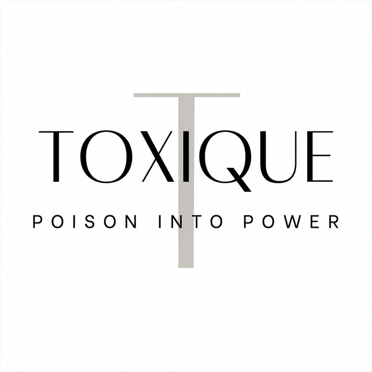 Toxique - Poison Into Power logo